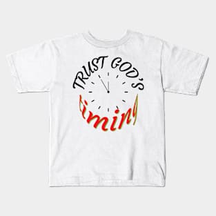TRUST GOD’S TIMING Kids T-Shirt